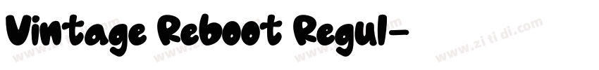 Vintage Reboot Regul字体转换 Vintage Reboot Regul字体转换